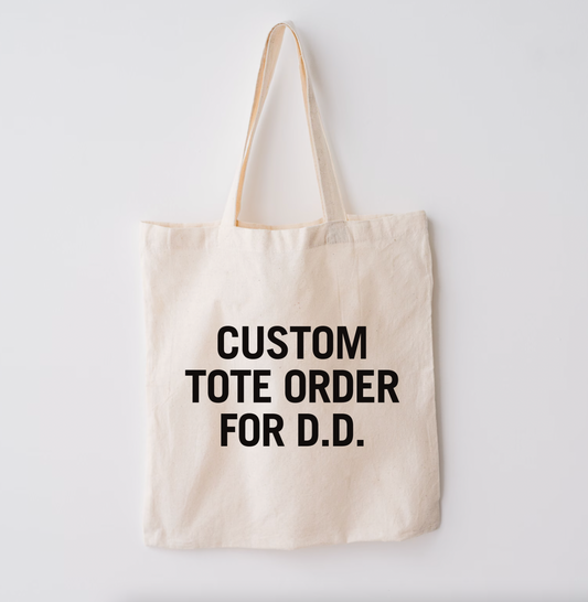 Custom Tote Order for D.D